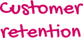 Customer retention